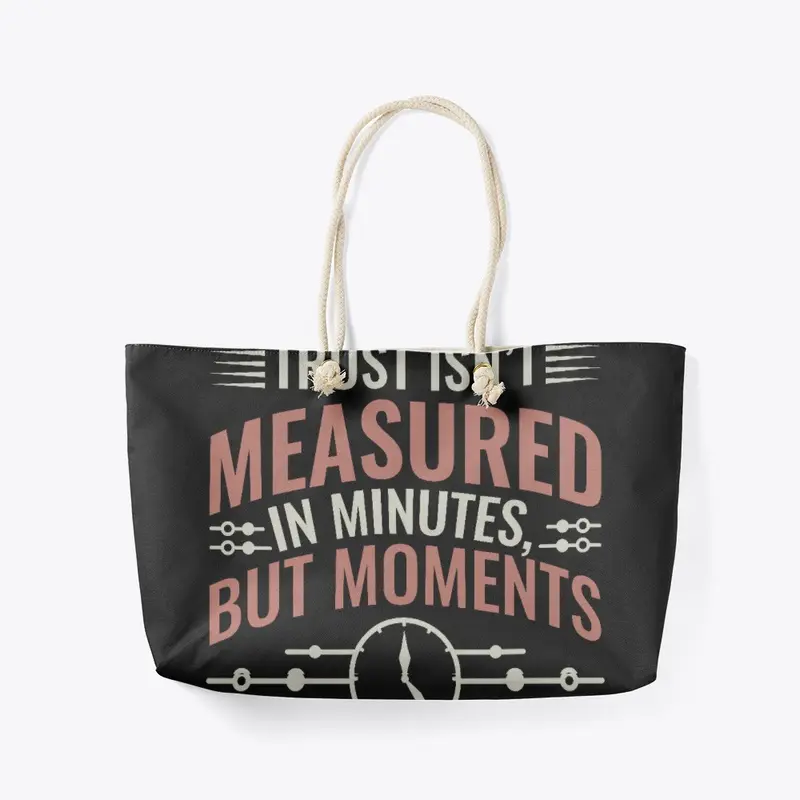 Time Isn't Measured in Minutes